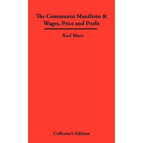 The Communist Manifesto & Wages, Price and Profit - Hardcover