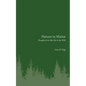Nature in Maine: Thoughts from My Life in the Wild - Paperback