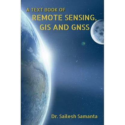 A Text Book of Remote Sensing, GIS and Gnss - Paperback