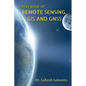 A Text Book of Remote Sensing, GIS and Gnss - Paperback