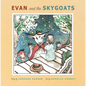 Evan and the Skygoats - Hardcover
