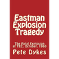 Eastman Explosion Tragedy: The Fatal Explosion at TEC, October, 1960 - Paperback