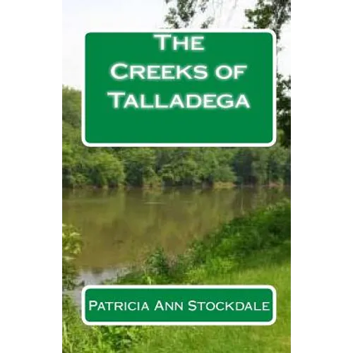 The Creeks of Talladega: Indian Leaders and Battles - Paperback