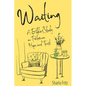 Waiting: A Bible Study on Patience, Hope, and Trust - Paperback