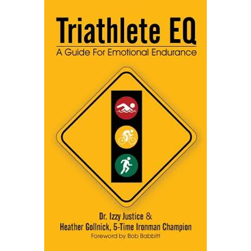 Triathlete Eq: A Guide for Emotional Endurance - Paperback