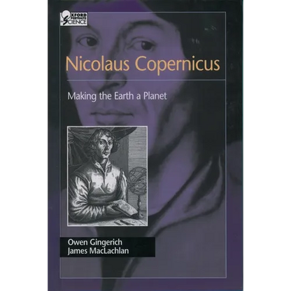 Nicolaus Copernicus: Making the Earth a Planet - Hardcover