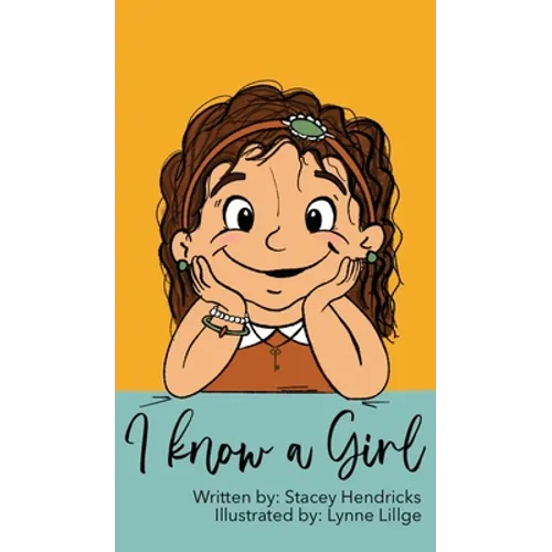 I Know A Girl - Hardcover