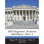 850 Engineer Aviation Battalion, Part 1 - Paperback