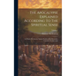 The Apocalypse Explained According To The Spiritual Sense: In Which The Arcana Therein Predicted But Heretofore Concealed Are Revealed; Volume 2 - Hardcover