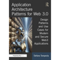 Application Architecture Patterns for Web 3.0: Design Patterns and Use Cases for Modern and Secure Web3 Applications - Paperback