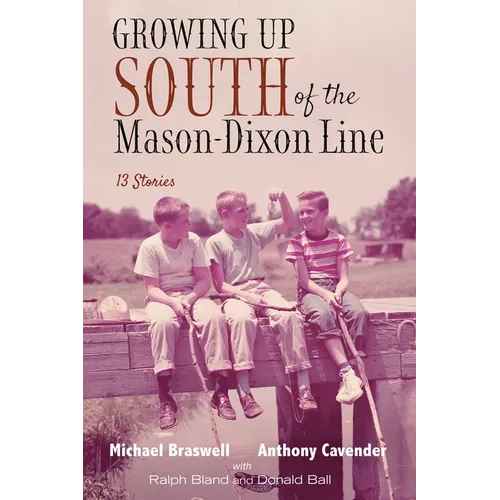 Growing Up South of the Mason-Dixon Line: 13 Stories - Paperback