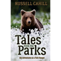 Tales from the Parks: My Adventures as a Park Ranger - Paperback