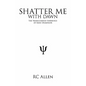Shatter Me with Dawn: The Transcendent Experience of Emily Dickinson - Paperback
