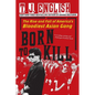 Born to Kill: The Rise and Fall of America's Bloodiest Asian Gang - Paperback