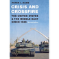 Crisis and Crossfire: The United States and the Middle East Since 1945 - Paperback