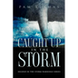 Caught Up In The Storm - Paperback