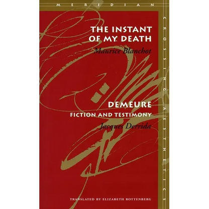 The Instant of My Death /Demeure: Fiction and Testimony - Paperback