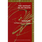 The Instant of My Death /Demeure: Fiction and Testimony - Paperback