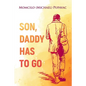 Son, Daddy Has To Go - Paperback