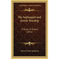 The Septuagint and Jewish Worship: A Study in Origins (1921) - Hardcover
