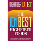 High Fiber Diet: The 101 Best High Fiber Foods - Paperback