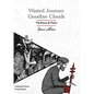 Wasted Journey & Goodbye Clouds: Orchestral Pieces Partiture and Parts - Paperback