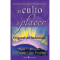 El culto al placer: Origenes del hedonismo - Paperback