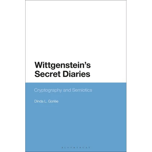 Wittgenstein's Secret Diaries: Semiotic Writing in Cryptography - Paperback