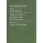 Working the Range: Essays on the History of Western Land Management and the Environment - Hardcover