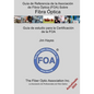 Guía de Referencia de la Asociación de Fibra Óptica (FOA) Sobre Fibra Óptica: Guía de estudio para la certificación de la FOA - Paperback