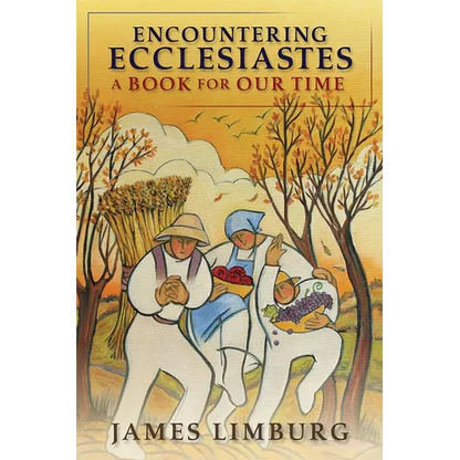 Encountering Ecclesiastes: A Book for Our Time - Paperback