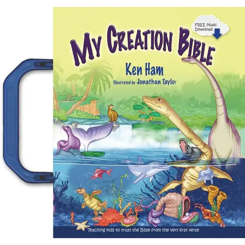 My Creation Bible: Teaching Kids to Trust the Bible from the Very First Verse - Board Book