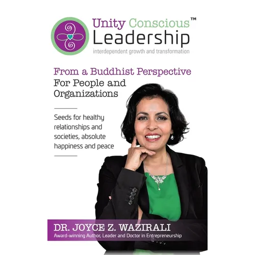Unity Conscious Leadership(TM) (Interdependent Growth and Transformation): From a Buddhist Perspective - Hardcover