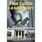 Fidel Castro y El Gatillo Alegre: Sus Anos Universitarios - Paperback