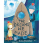The Dreams We Made - Hardcover