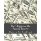 The Origins of the Federal Reserve (Large Print Edition) - Paperback
