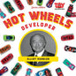 Hot Wheels Developer: Elliot Handler: Elliot Handler - Library Binding