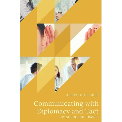 Communicating with Diplomacy and Tact: A practical guide - Paperback