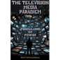 The Television Media Paradigm - Paperback