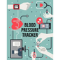 Blood Pressure Tracker: Daily Health Record for People with High Blood Pressure - Paperback