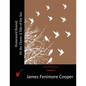 Homeward Bound; Or, the Chase: A Tale of the Sea - Paperback