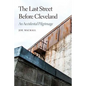 The Last Street Before Cleveland: An Accidental Pilgrimage - Paperback