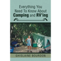 Everything You Need to Know About Camping and RV'ing - Paperback