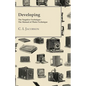 Developing - The Negative-Technique - The Manual of Photo-Technique - Paperback