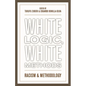 White Logic, White Methods: Racism and Methodology - Paperback