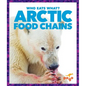 Arctic Food Chains - Hardcover