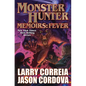 Monster Hunter Memoirs: Fever - Hardcover