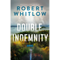 Double Indemnity: A Legal Suspense - Hardcover