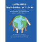 Watersheds: Think Global, Act Local: A fun and inspiring educational coloring book about water quality - Hardcover