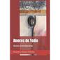 Amores de Tedio: Novela contemporánea - Paperback